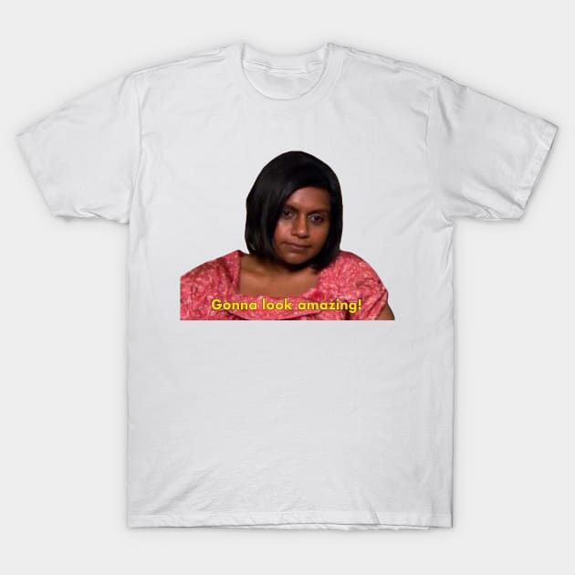 Gonna look amazing by Kelly Kapoor from The Office T-Shirt by Paskwaleeno